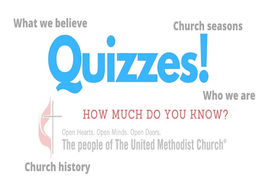 Test your knowledge of all things United Methodists with fun and information-packed quizzes.