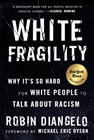 "White Fragility" by Robin DiAngelo