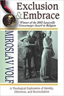 "Exclusion and Embrace: A Theological Exploration of Identity, Otherness and Reconciliation" by Miroslav Volf