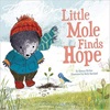 "Little Mole Finds Hope" by Glenys Nellist
