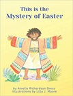"This is the Mystery of Easter" by Amelia Richardson Dress