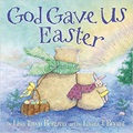 "God Gave Us Easter" by Lisa Tawn Bergren