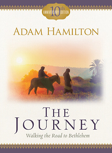 The Journey 10th anniversary edition by Adam Hamilton