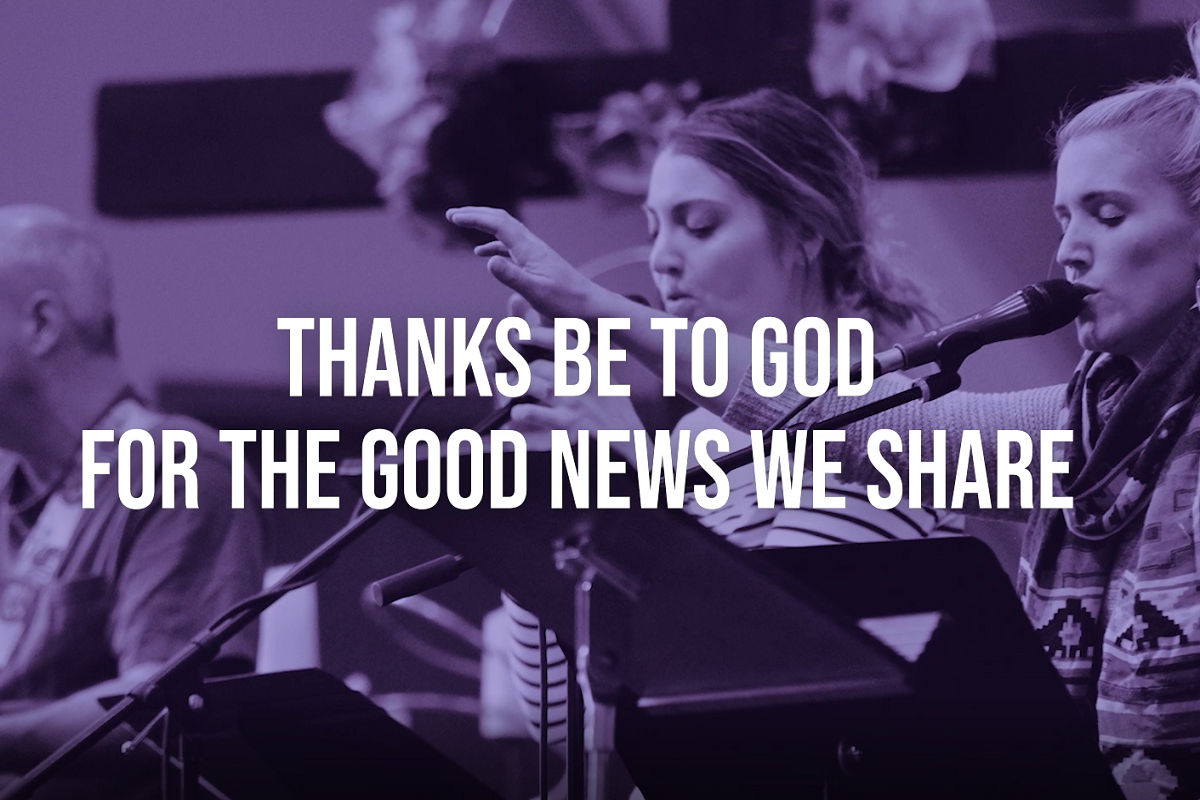 Thanks be to God for the good news we share