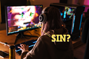 Is playing a game a sin?