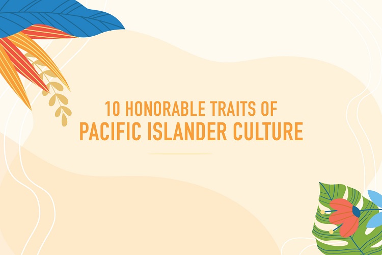 10 honorable traits of Pacific Islander culture. Courtesy of GCORR.