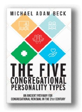 The Five Congregational Personality Types by the Rev. Michael Beck
