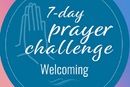 7-day prayer challenge: Welcoming