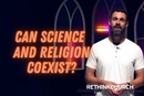 Rethink Church seeks answers to questions about the relationship between faith and science