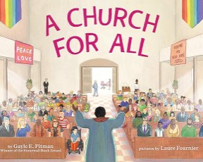 "A Church for All" by Gayle E. Pitman and Illustrated by Laure Fournier celebrates a spiritual community that embraces all people.