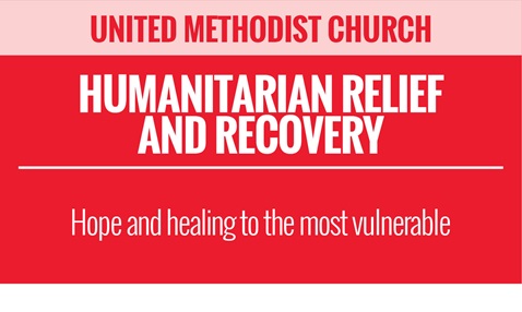 United Methodist Church - UMC Giving - Humanitarian Relief and Recovery - Thumbnail