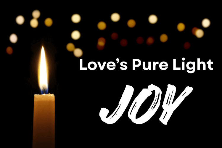Love’s pure light: Advent weekly devotionals, JOY