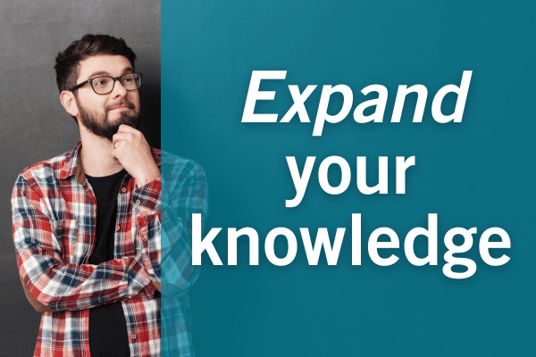 Expand your knowledge