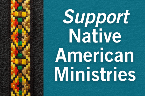 Support Native American Ministries