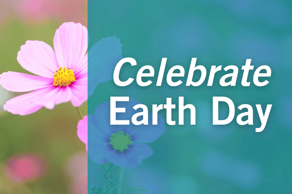 Celebrate Earth Day