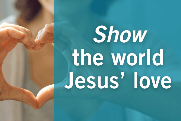 Show Jesus' love